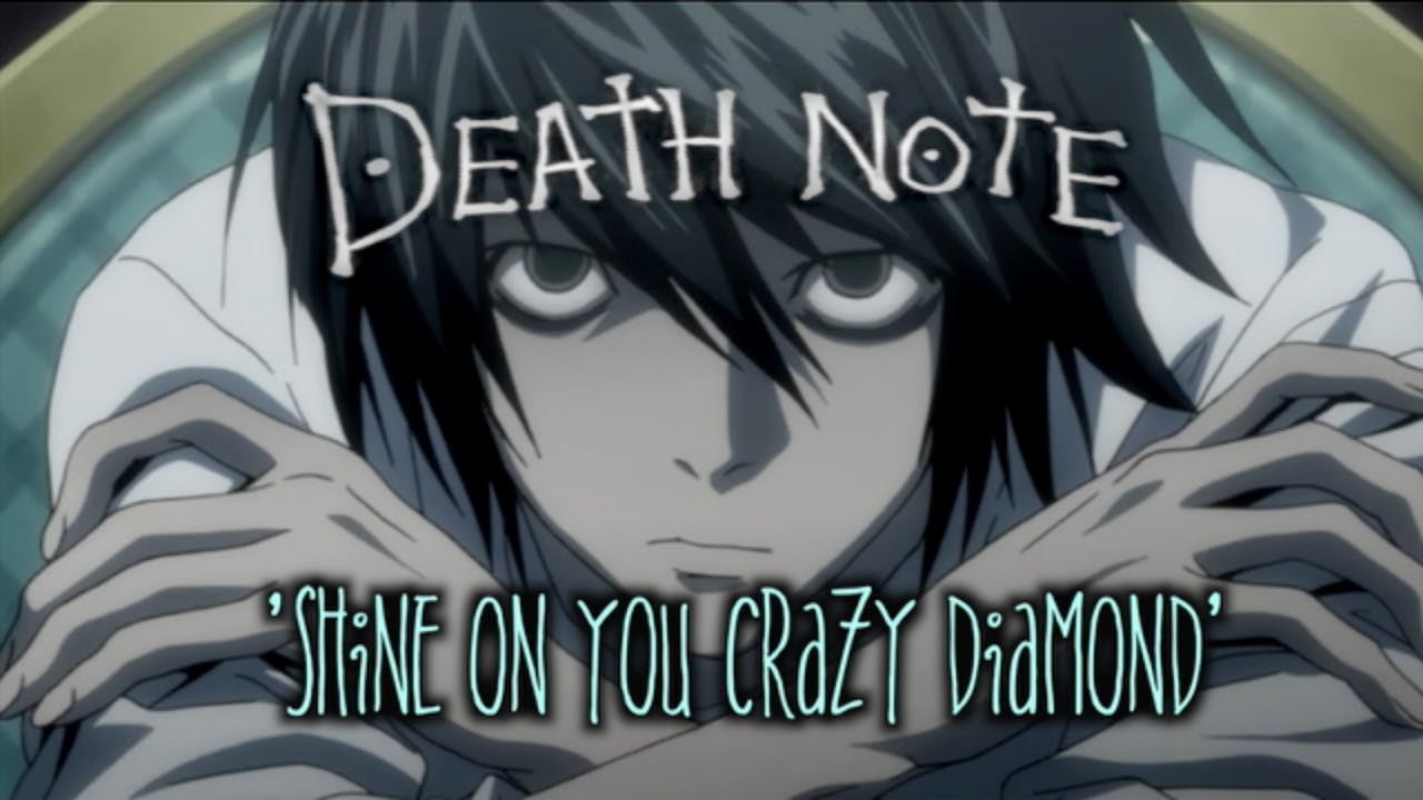 Death Note | L, The Crazy Diamond