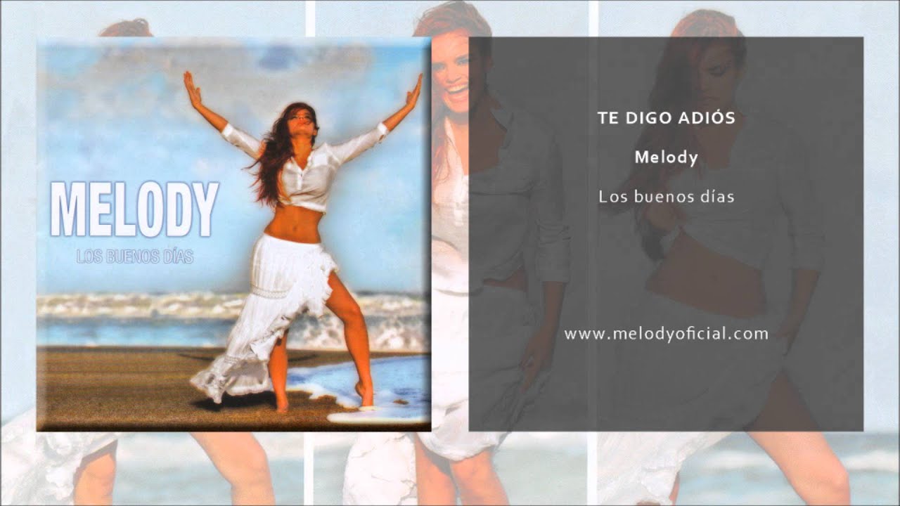 Melody - Te Digo Adiós (Single Oficial)