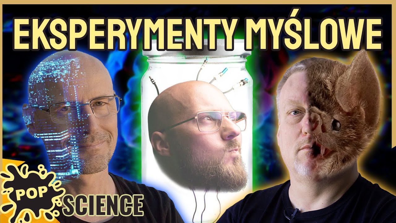 M&oacute;zg w słoiku i dziwne eksperymenty myślowe - POP Science #58