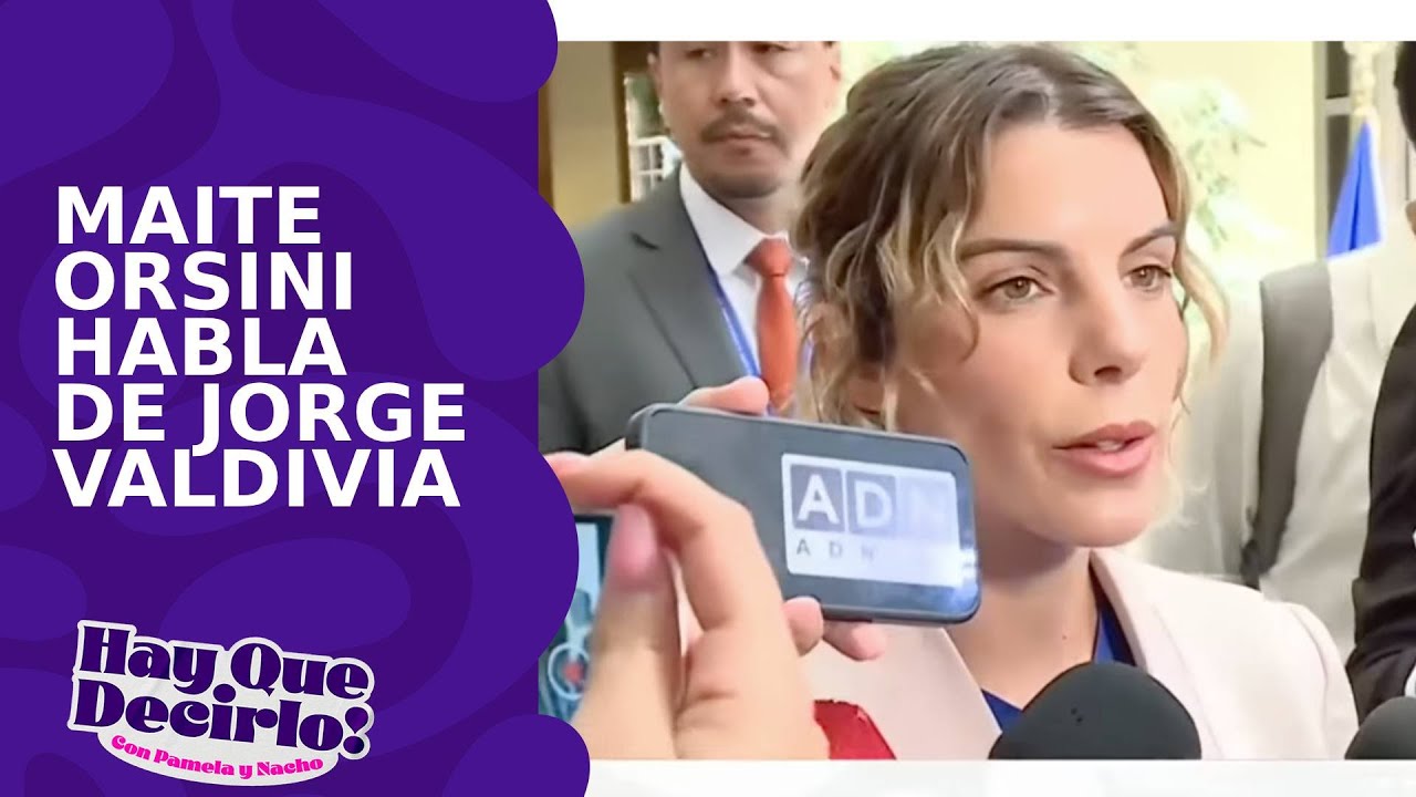 Maite Orsini responde al ser consultada sobre Jorge Valdivia | Hay Que Decirlo