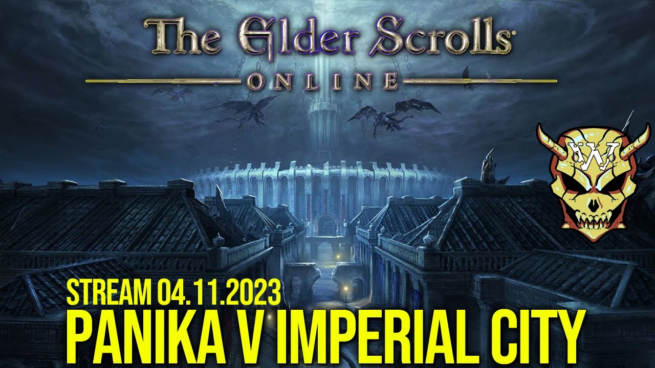 🔴Elder Scrolls Online - PANIKA v Imperial city - 04.11.2023