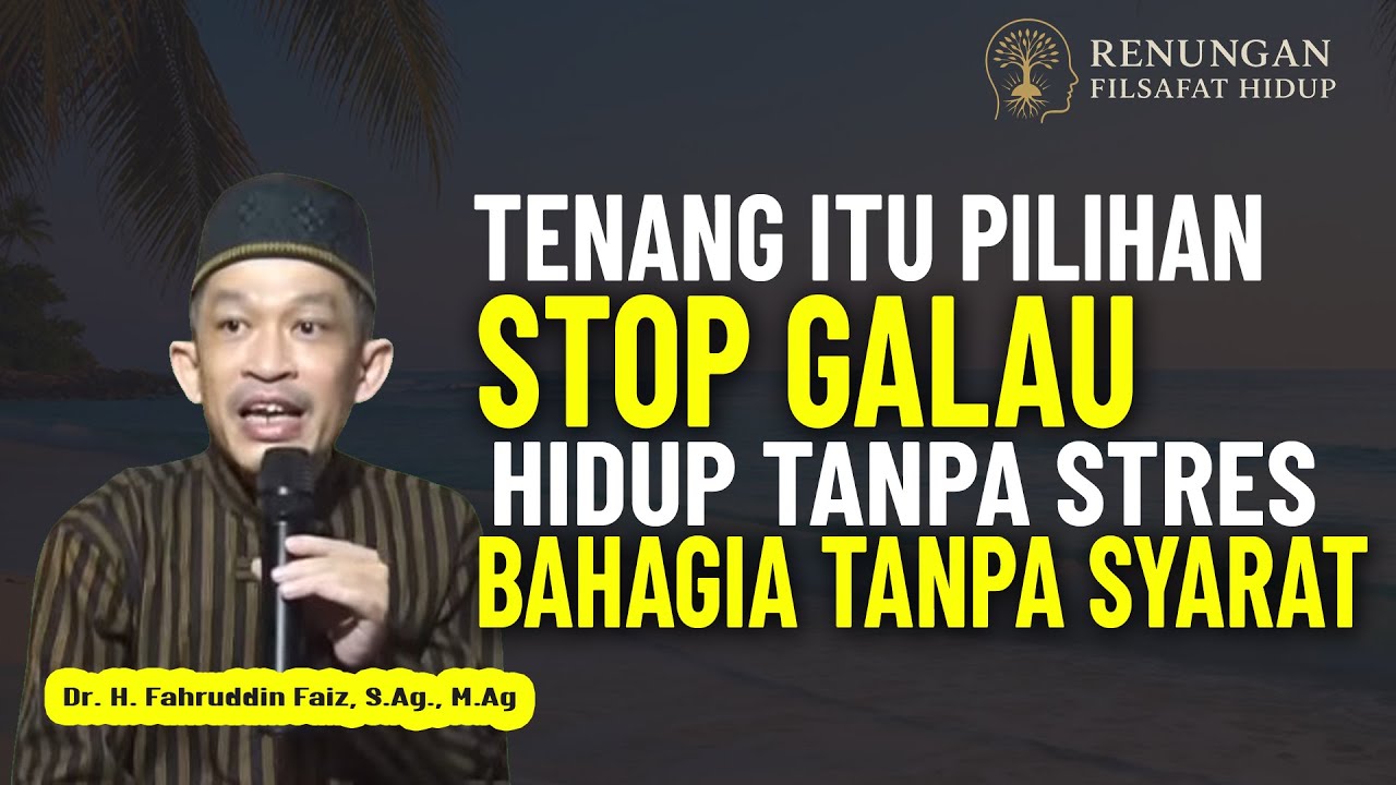 Terima Yang Terjadi Sebagai Yang Terbaik || DR Fahrudin Faiz