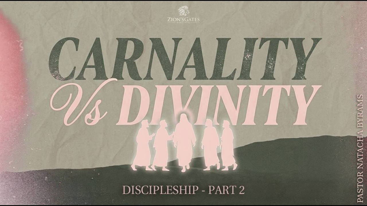 Carnality Vs Divinity - Sonship Process - Discipleship Part 2