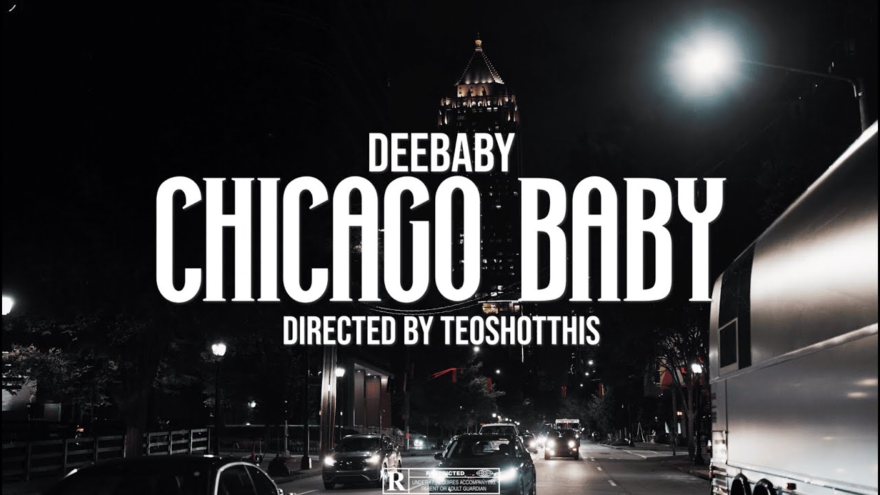 DeeBaby - Chicago Baby ( Official Music Video )