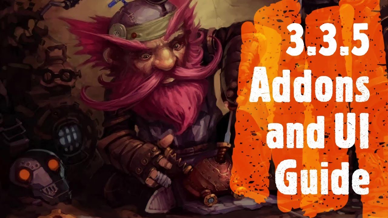 3.3.5 Addons and UI Guide [WotLK]