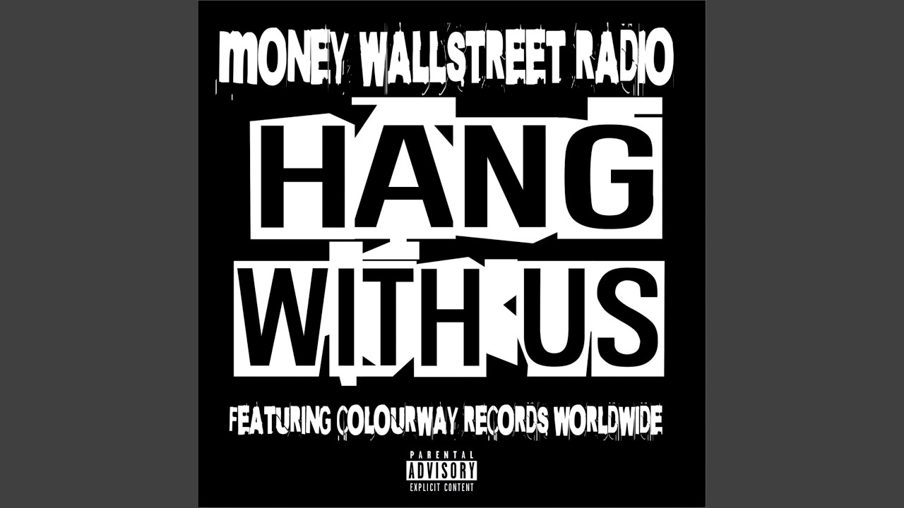 Hang With Us (feat. Colourway Records Worldwide)