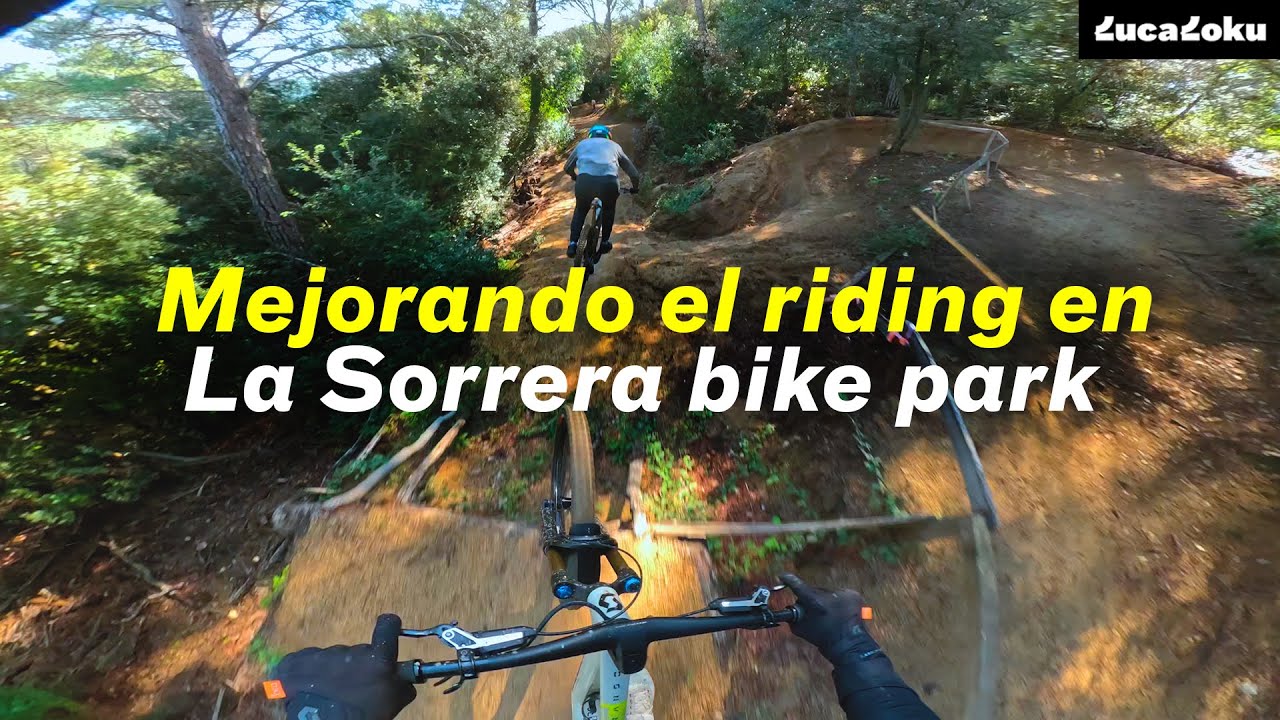Día de técnica para mejorar el riding - La Sorrera bike park