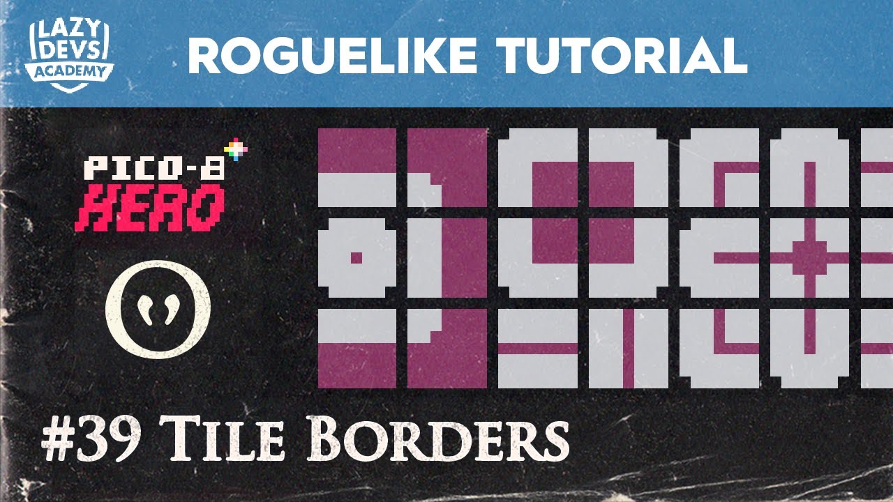 Making a Roguelike #39 - Tile Borders - Pico-8 Hero