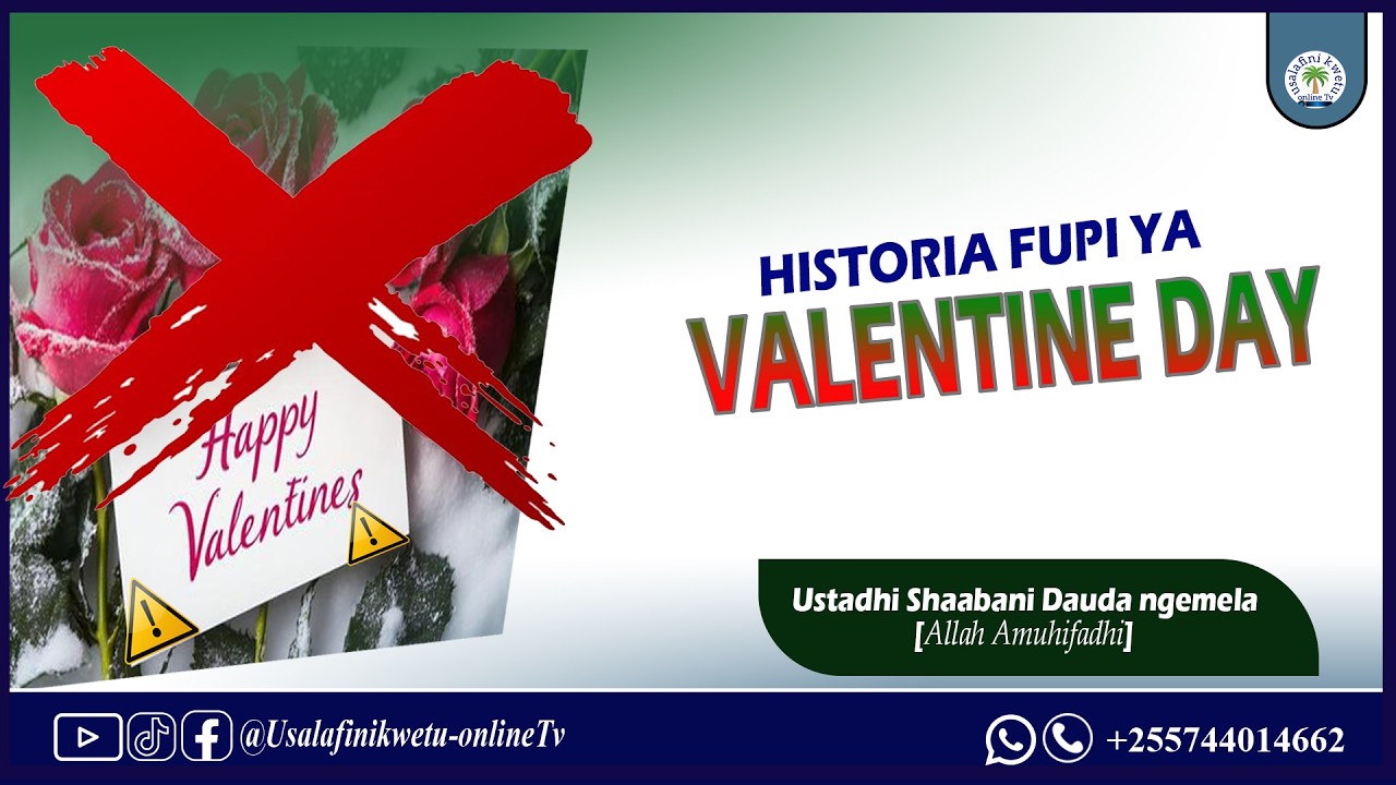 HISTORIA FUPI YA VALENTINE DAY NA MSIMAMO WA UISLAM DHIDI YAKE