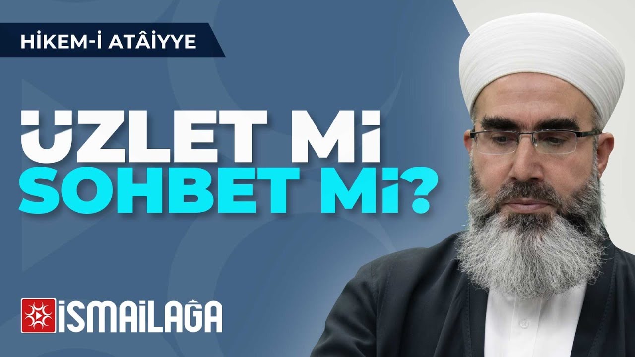 Hikem-i Atâiyye 29: Uzlet mi, Sohbet mi? - Mahmud Eren Hoca Efendi