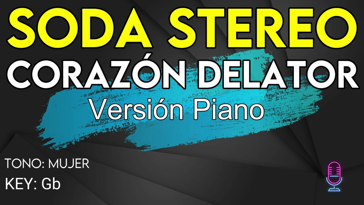 Soda Stereo - Corazón Delator (Piano) - Karaoke Instrumental - Mujer