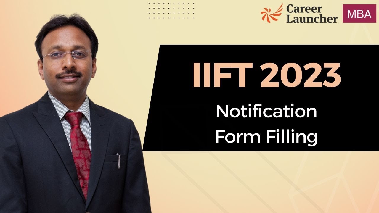 IIFT Notification & Form Filling | Eligibility | Fees | Career Launcher
