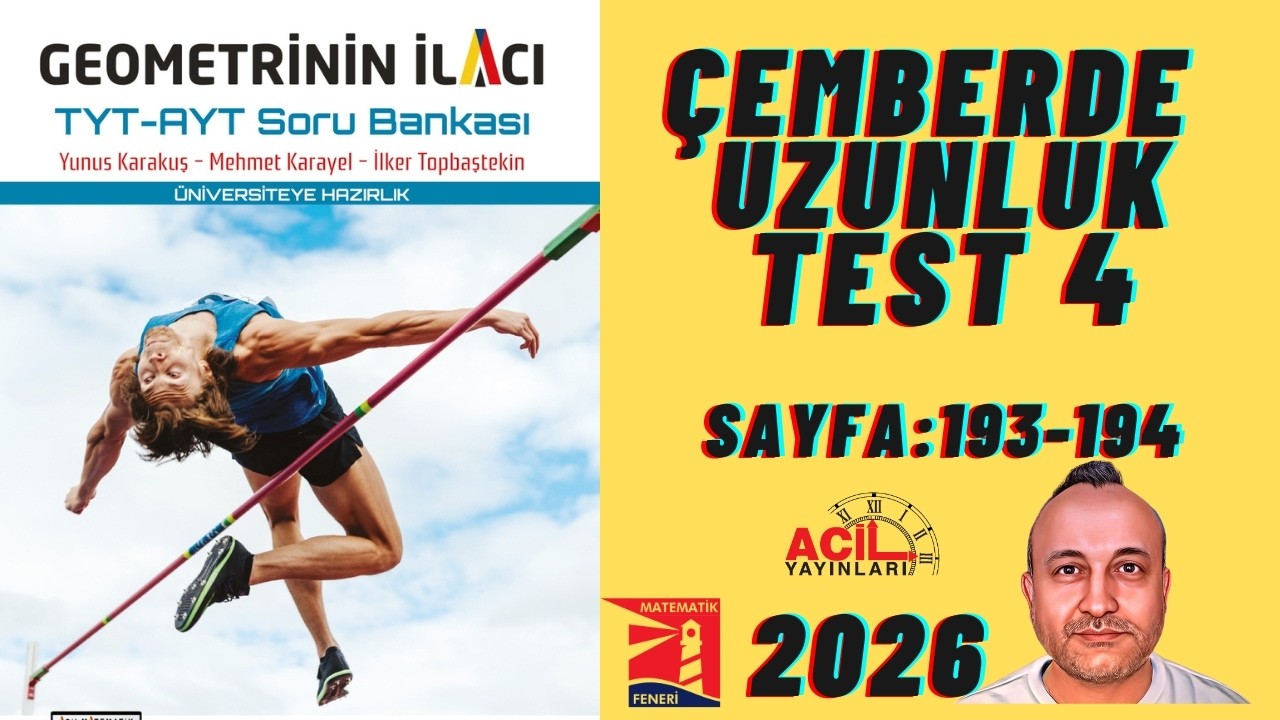 96 Geometrinin İlacı | Tyt-Ayt Soru Bankası ÇEMBERDE UZUNLUK Test 4 Sayfa:193-194 2026 Basım