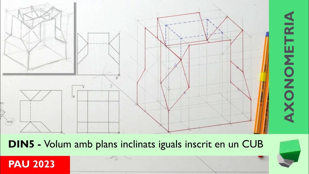 DIN 5 - PAU 2023 - Axonometria d'un volum inscrit CUB, simètric amb pla horitzontal i inclinats