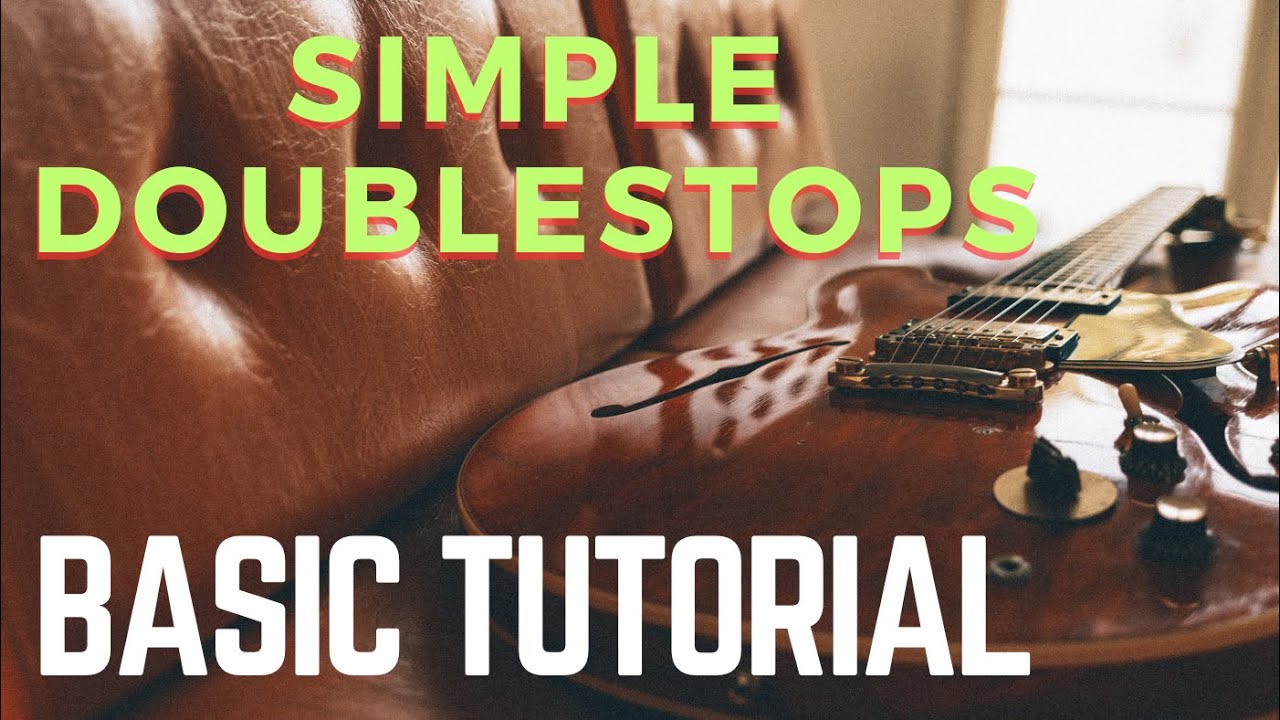 Lerne ganz einfach Doublestops auf der Gitarre zu spielen, spontan zu sein und Mega gut zu klingen