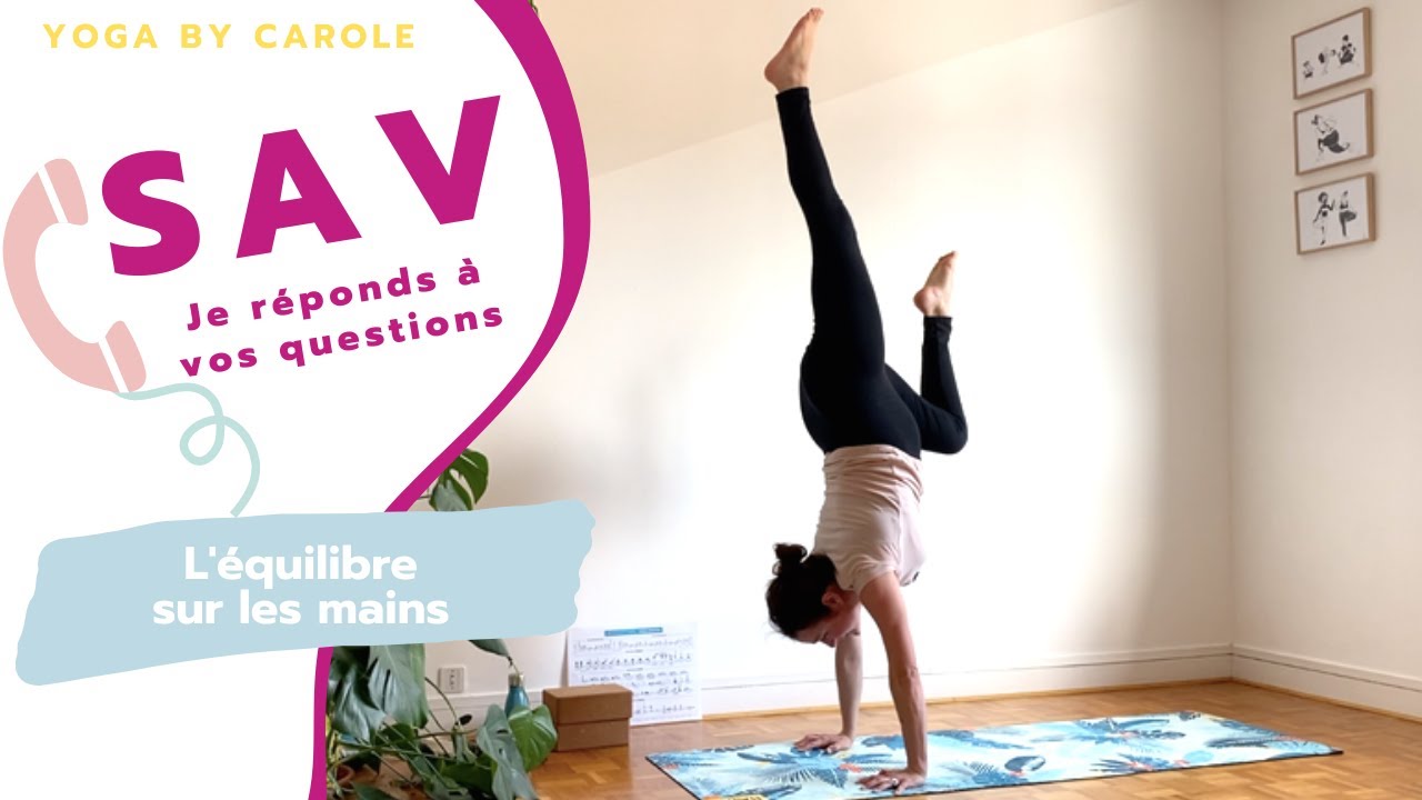 SAV : l'équilibre sur les mains ( handstand ) comment ramener sa 2eme jambe en l'air ?
