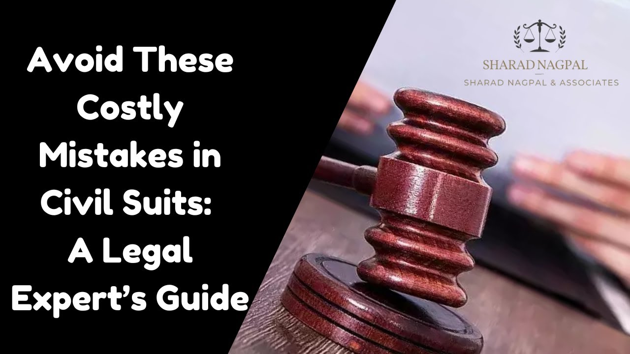 Avoid These Costly Mistakes in Civil Suits: A Legal Expert&rsquo;s Guide