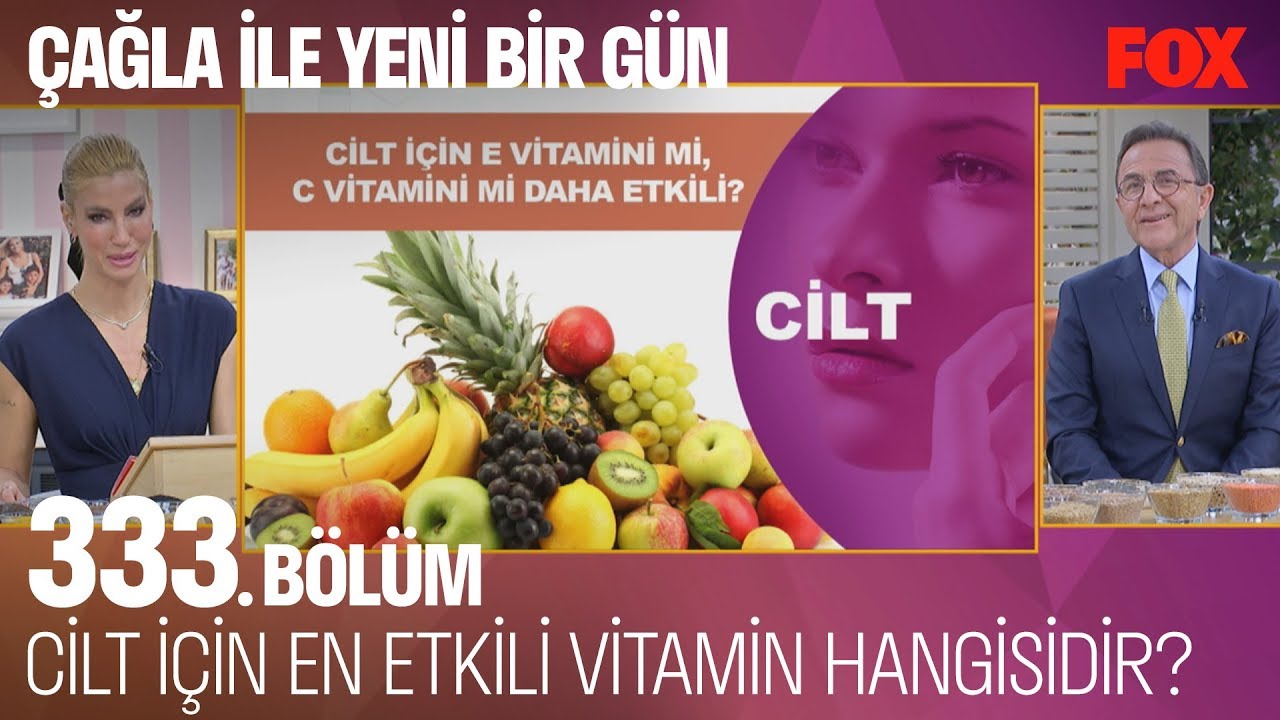 Cilt için en etkili vitamin hangisidir? Çağla ile Yeni Bir Gün 333. Bölüm