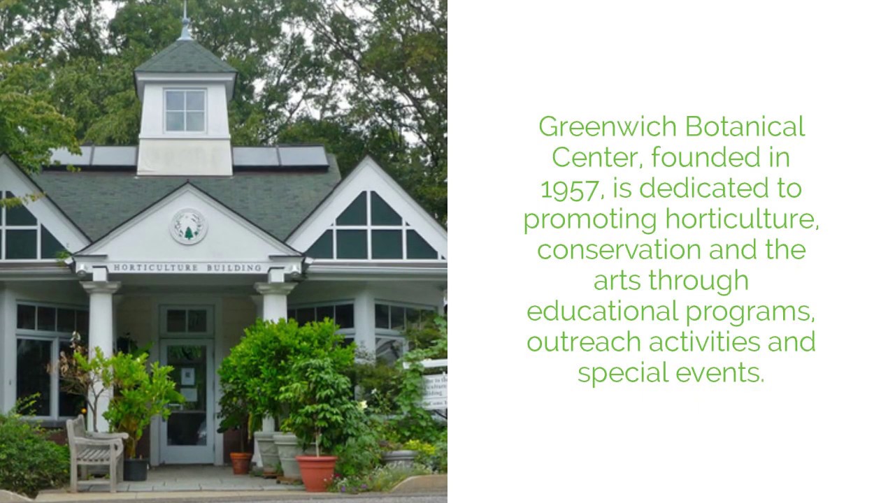 Visit Greenwich Botanical Center