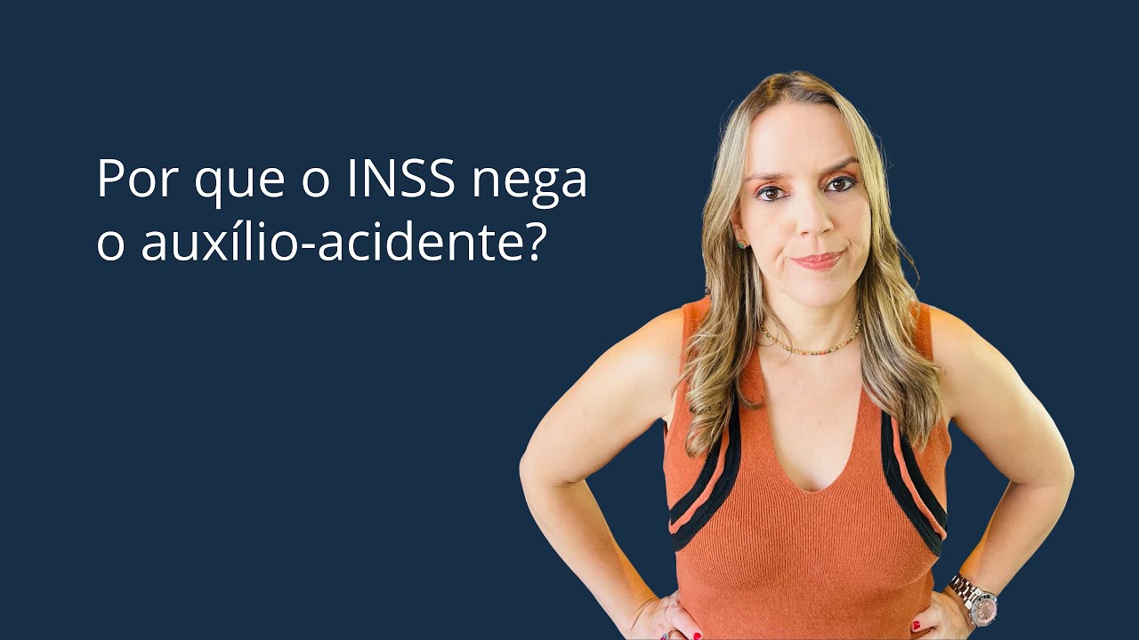 Principais causas de NEGATIVA do INSS para AUXÍLIO-ACIDENTE