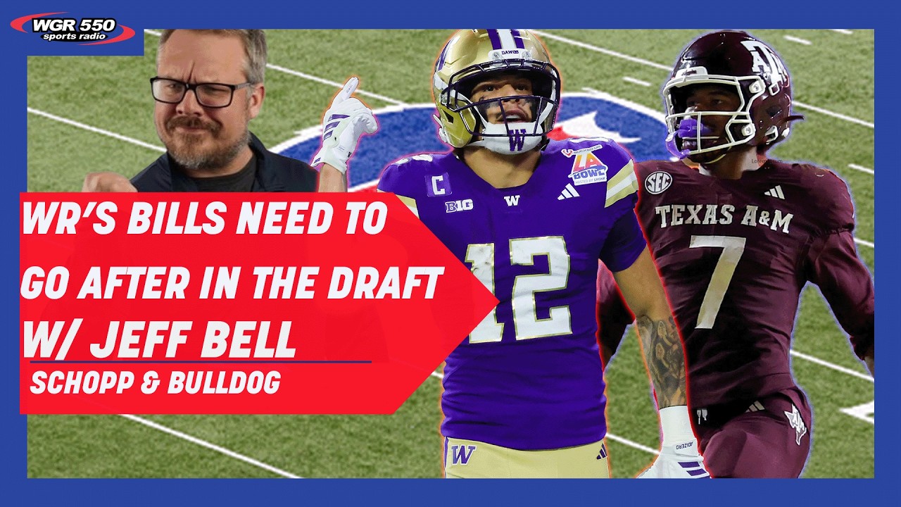 WR's The Bills NEED To Go After In The Draft W/ Jeff Bell| Schopp and Bulldog