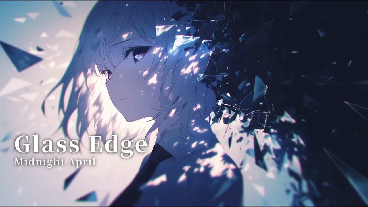 Glass Edge | Official Music