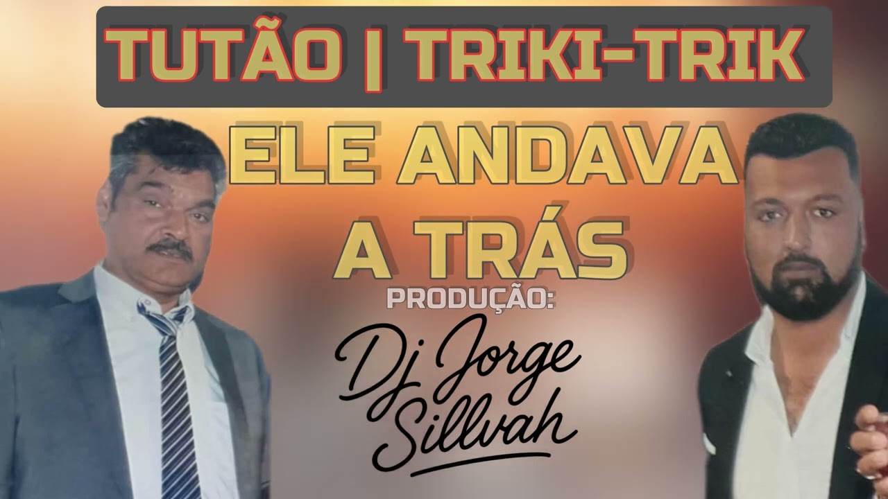Dj Jorge Tutão e Triki Triki | ELE ANDAVA A TRÁS (Nova música Cigana 2025) 