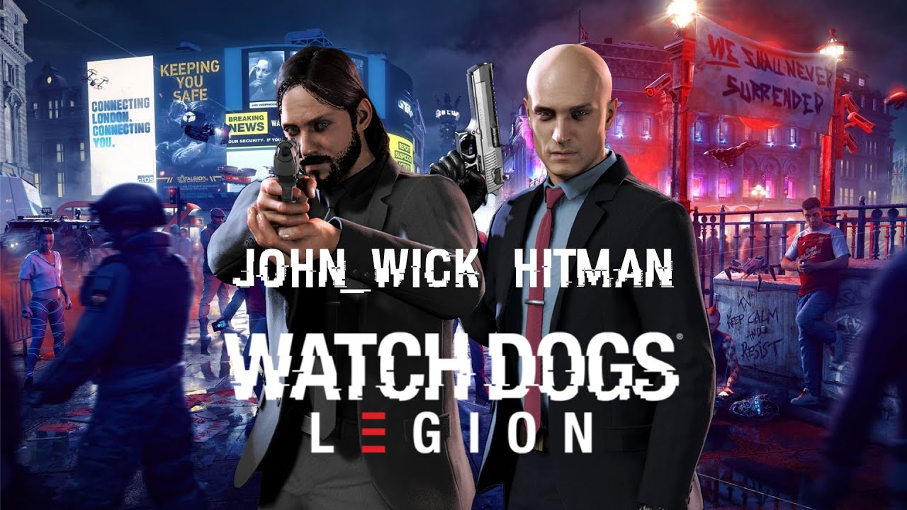 WATCH DOGS: LEGION | ДЖОН УИК И ХИТМАН. КИЛЛЕРЫ