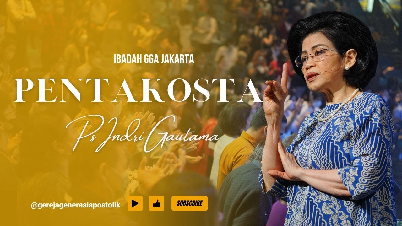 Ibadah Umum 28 Mei 2023 | Ps Indri Gautama - Pentakosta