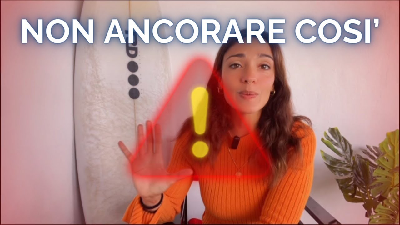 GUIDA completa all&rsquo;ANCORAGGIO PERFETTO