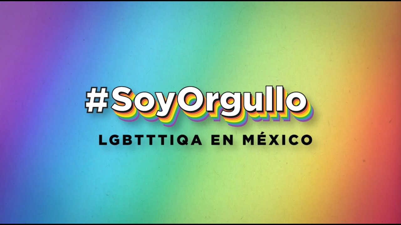 #SoyOrgullo LGBTTTIQA