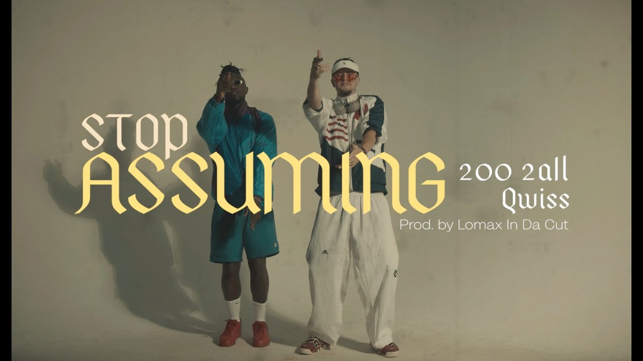 2oo 2all ft. Qwiss - Stop Assuming (Prod. by Lomax In Da Cut)
