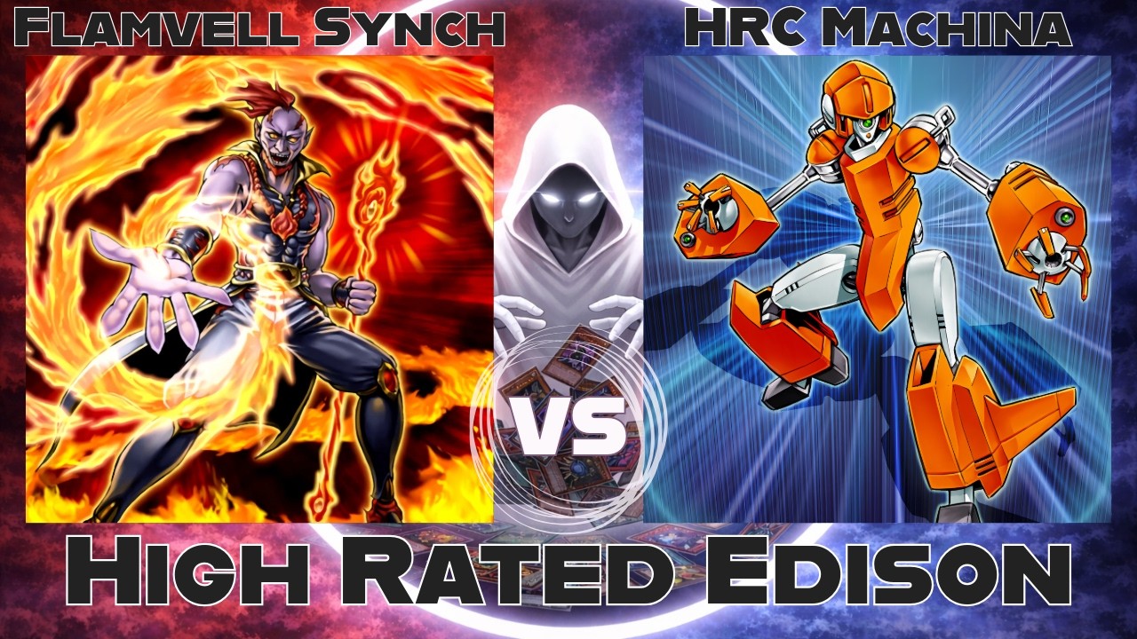Flamvell Synchro vs HRC Machina - High Rated Edison Yu-Gi-Oh!