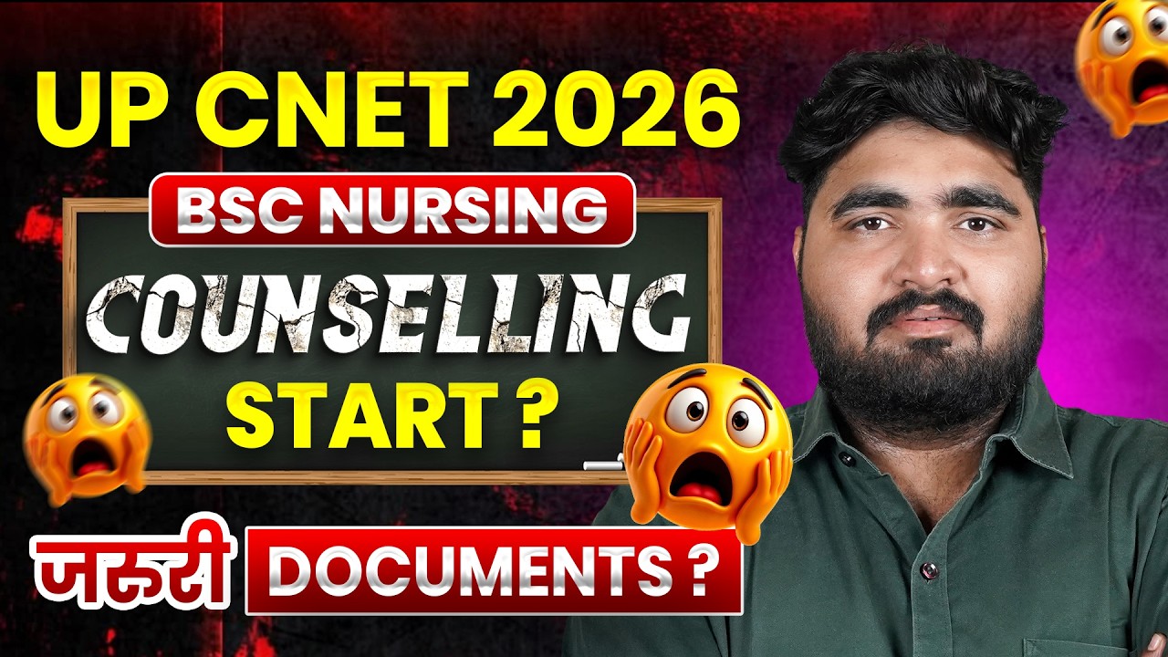 UP CNET BSc Nursing 2026 Counselling Date Out? 🔥 Complete Counselling Process & Documents #upcnet