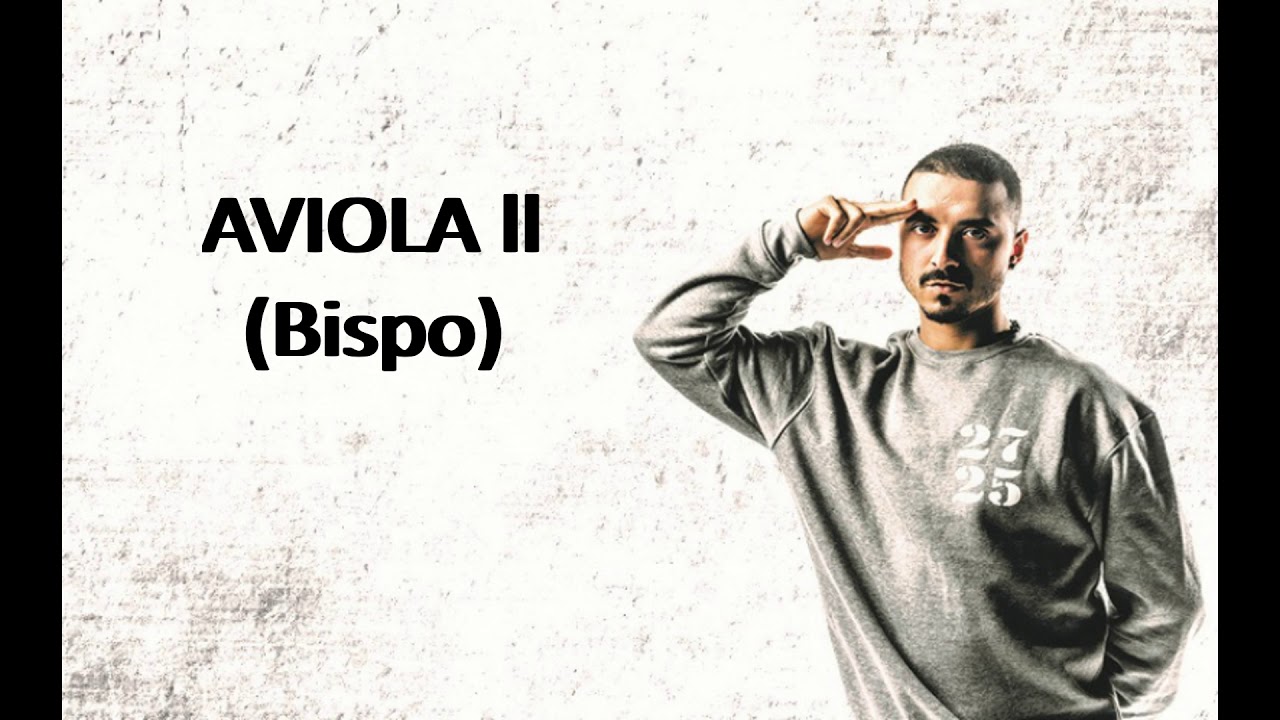 Aviola ll (Bispo) letra