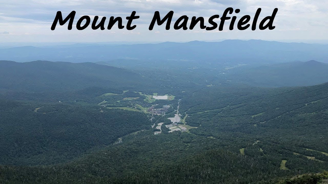 Mount Mansfield (the highest mountain in Vermont!) & Lake Champlain