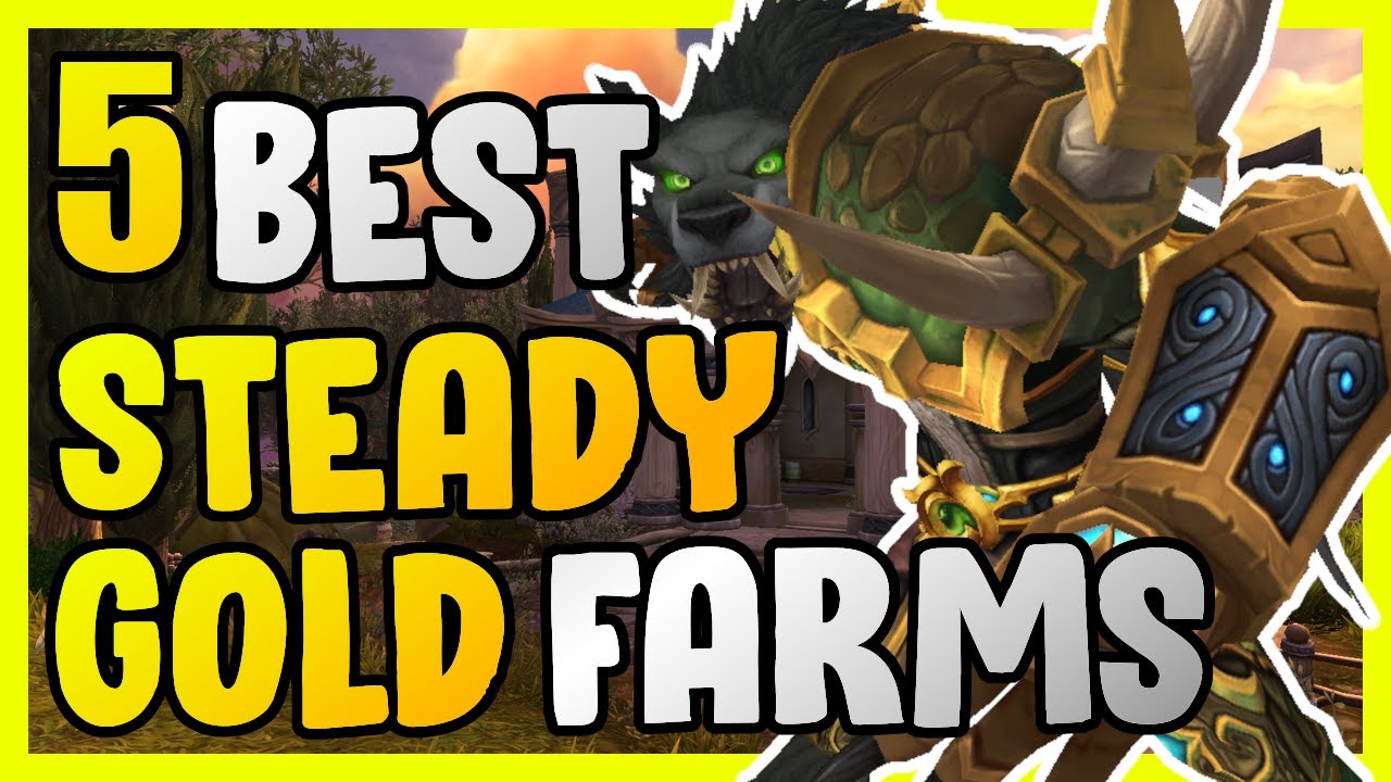 5 Best Steady Gold Farms In WoW Gold Making Guide