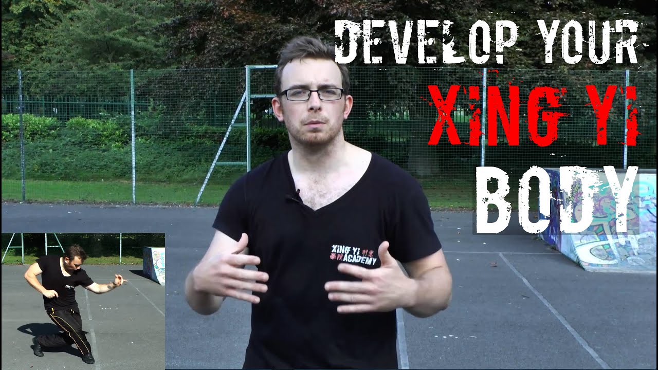 Xing Yi Quan: Developing The Xing Yi Body Two Basic Exercises [Xingyiquan / Hsing I Chuan]