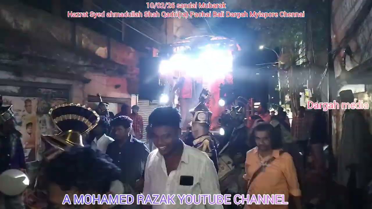 10/02/26 Sandal  Hazrat Syed  ahmadullah Shah Qadri Sufi bacche wali Dargah Sharif Mylapore Chennai