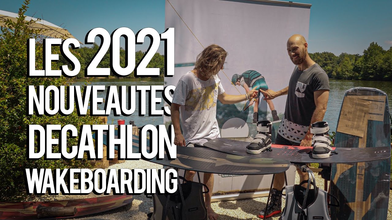 LES NOUVEAUTES DECATHLON WAKEBOARDING 2021