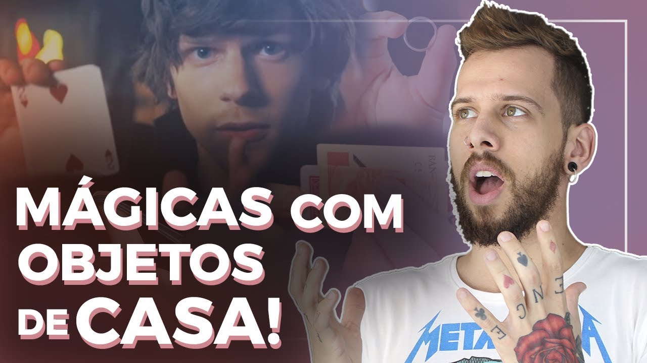 APRENDA MÁGICAS COM OBJETOS QUE VOCÊ TEM EM CASA