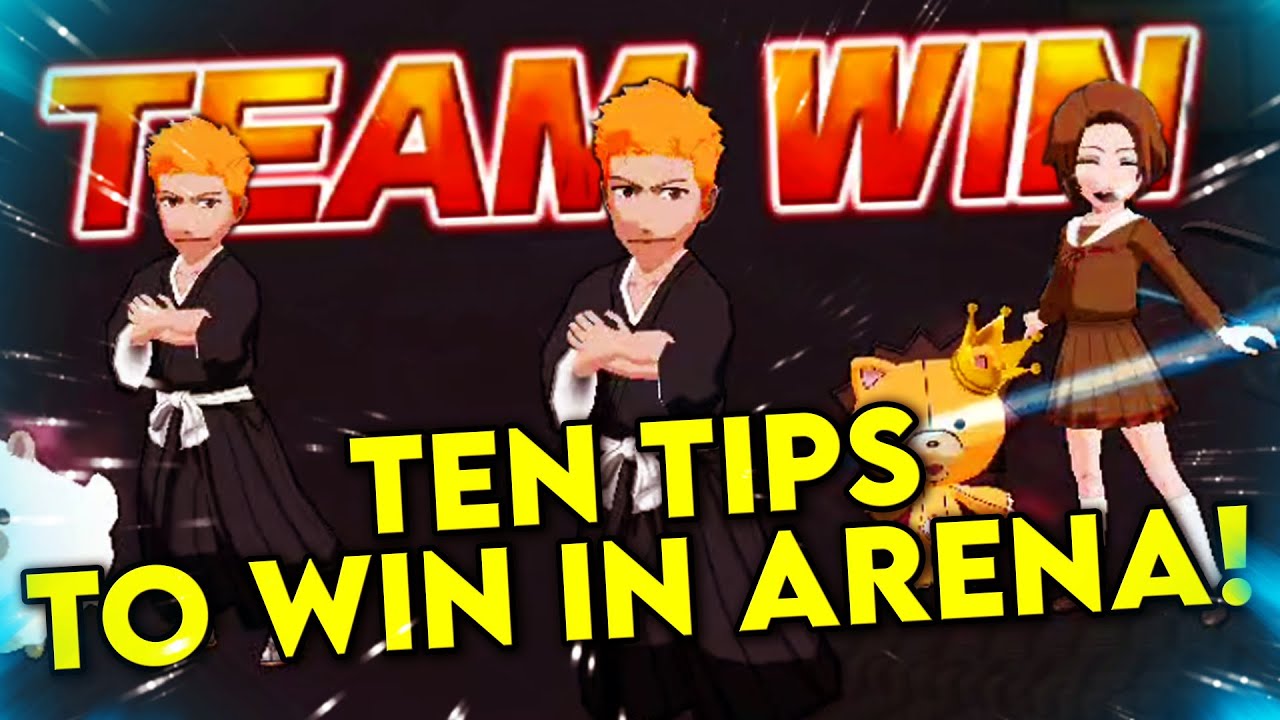 TEN TIPS TO WIN IN ARENA! Bleach: Brave Souls!
