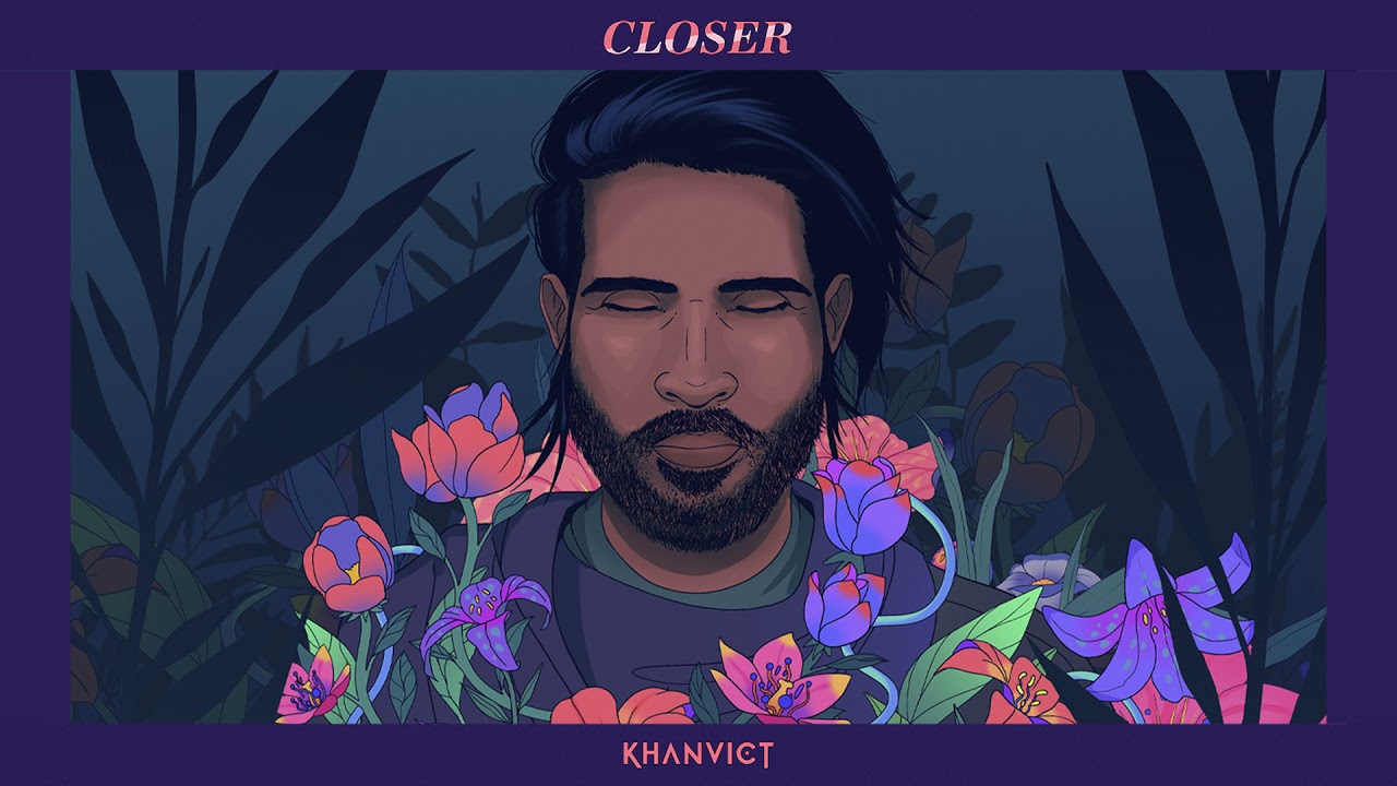 Khanvict - Closer