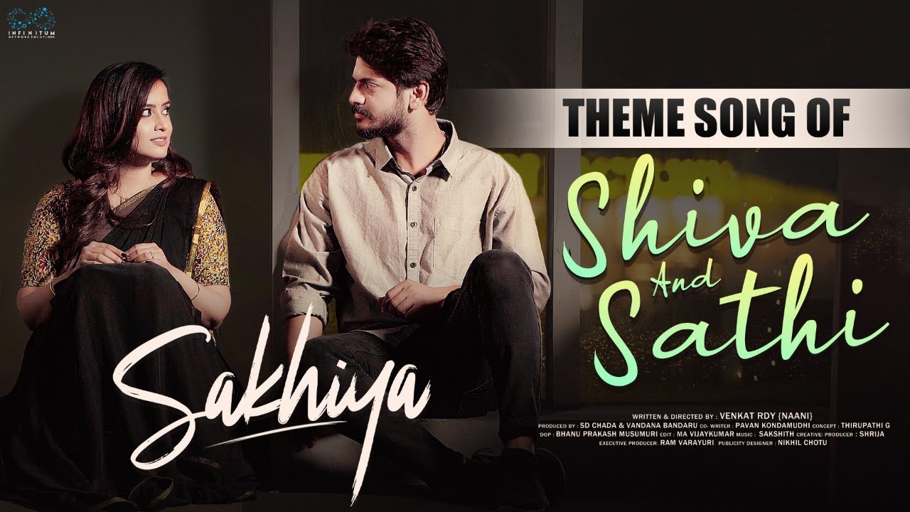Sakhiya - Shiva & Sathi Theme Song || Sheetal Gauthaman || Akhil Raj || Infinitum Media