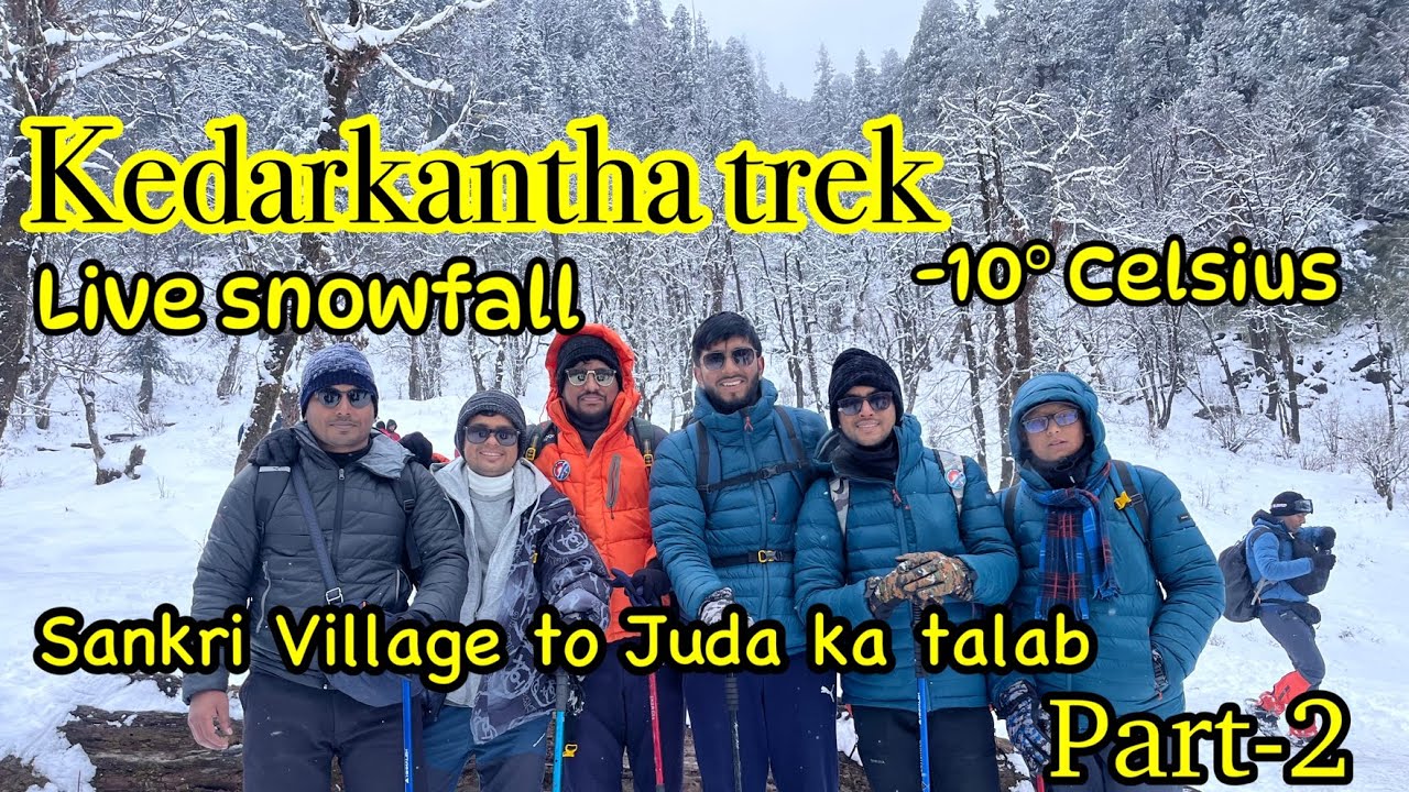 Part 2 I Sankri Village to Juda ka talab I India's Most famous winter trek I Kedarkantha Trek I TB