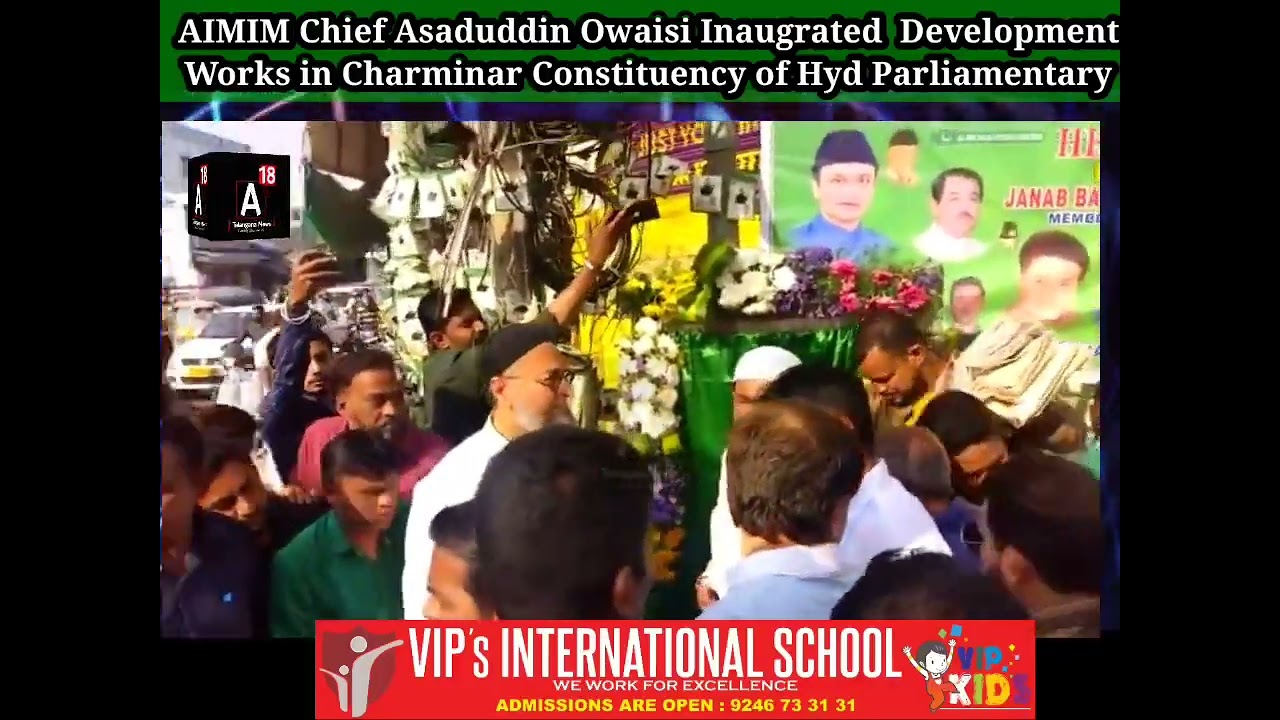 Charminar Constituency Development Works Inaugrated by AIMIM Chief Asaduddin Owaisi