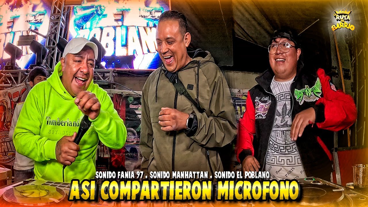 Así Compartieron Micrófono Sonido El Poblano, Sonido Fania 97, Sonido Manhattan en Tlachichuca 2025