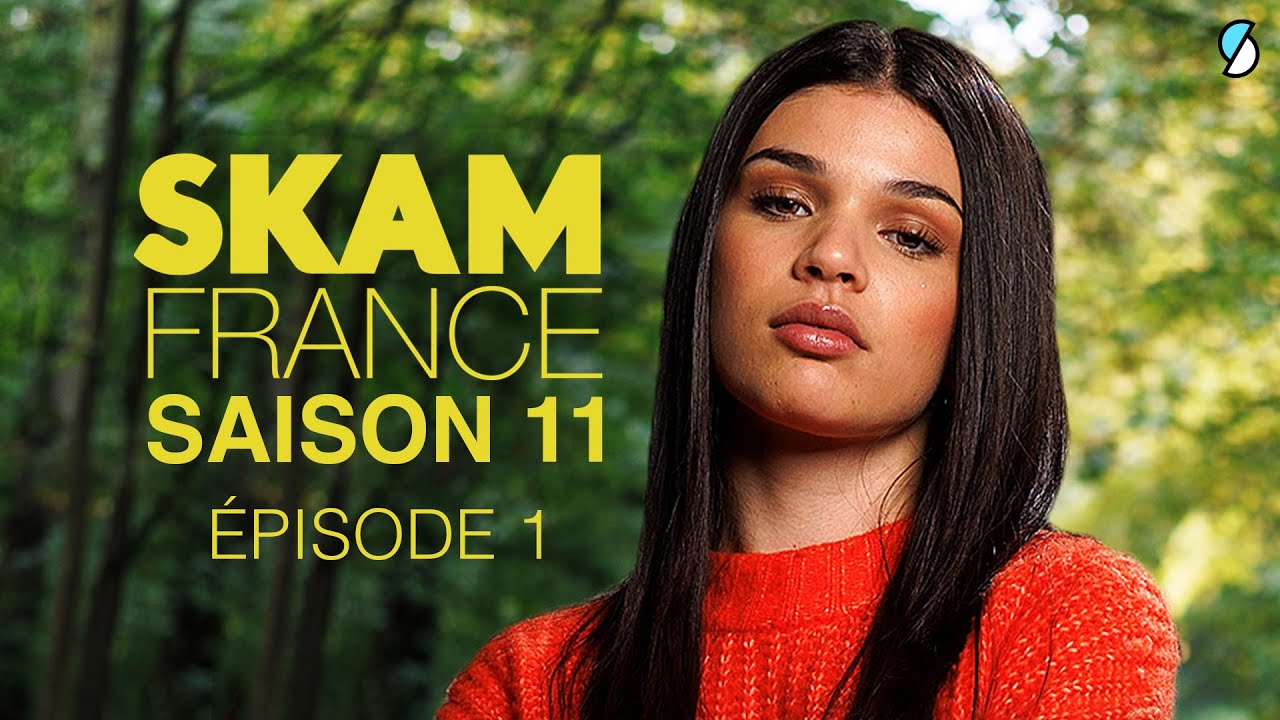 SKAM FRANCE S11 - Épisode 1 (intégral)