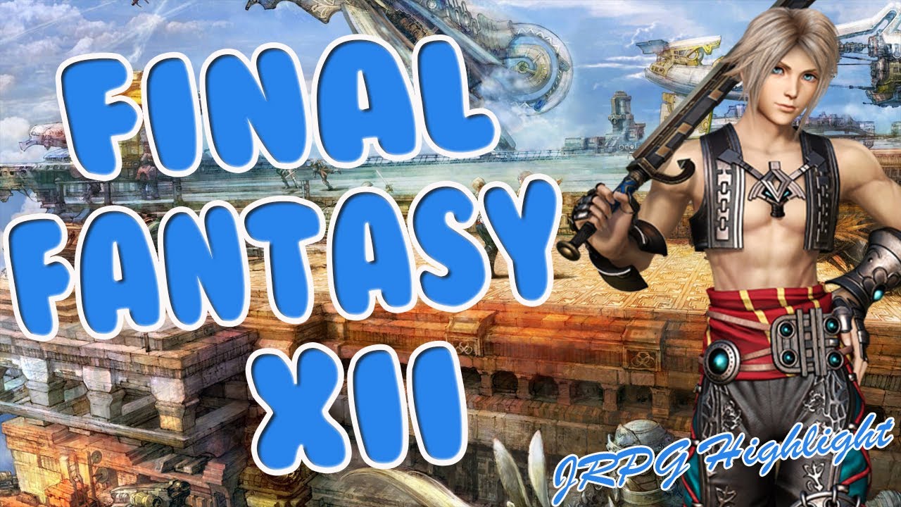 FINAL FANTASY XII | JRPG HIGHLIGHT