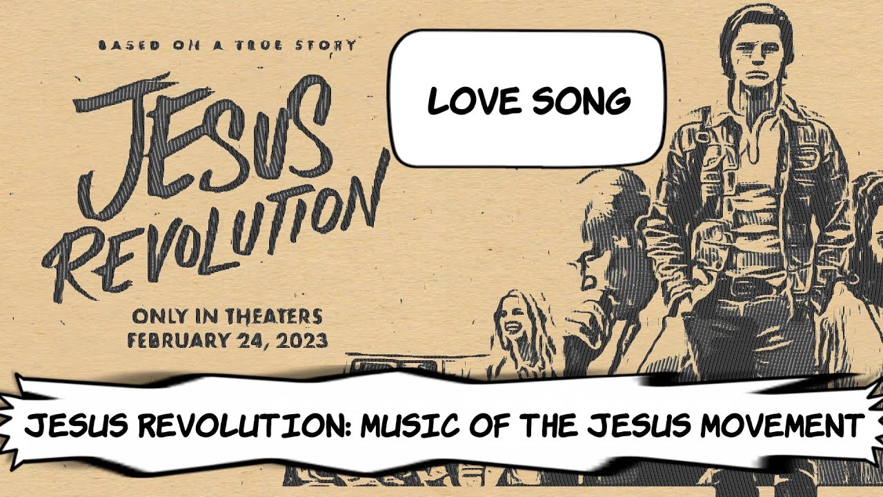 Jesus Revolution : Music of the Jesus Movement - Love Song